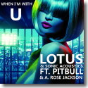 Cover: Lotus & Sonic Acoustics feat. Pitbull & A. Rose Jackson - When I'm With U