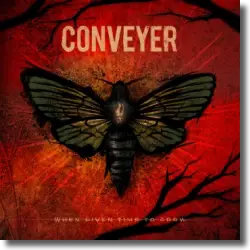 Cover: Conveyer - When Given Time To Grow