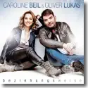 Cover:  Caroline Beil & Oliver Lukas - Beziehungsweise
