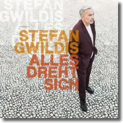 Cover: Stefan Gwildis - Alles dreht sich