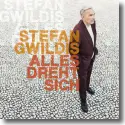 Cover:  Stefan Gwildis - Alles dreht sich
