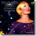 Cover:  Tanja Lasch - Du lebst gefhrlich neben mir