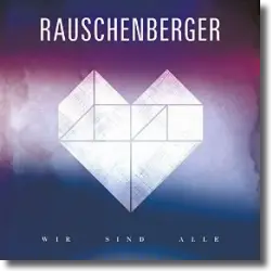 Cover: Rauschenberger - Wir sind alle
