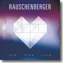 Cover: Rauschenberger - Wir sind alle