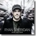 Cover:  Ryan Sheridan - Here And Now