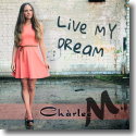 Chrlee M. - Live My Dream