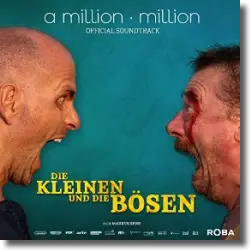 Cover: Die Kleinen und die Bsen - A Million Million