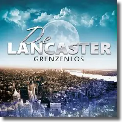 Cover: De Lancaster - Grenzenlos