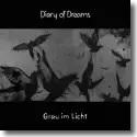 Cover:  Diary Of Dreams - Grau im Licht