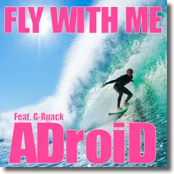 Cover: ADroiD feat. G-RuaCk - Fly With Me