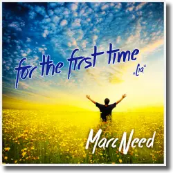Cover: Marc Need - For The First Time (Lia)