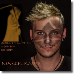 Cover: Marcel Kaupp - Schlafen kann ich, wenn ich tot bin!