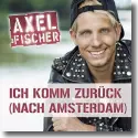 Cover:  Axel Fischer - Ich komm zurck (nach Amsterdam)