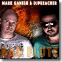 Cover:  Mark Ganesh & DJ Preacher - Bad Flute