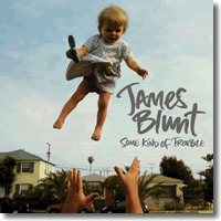 Cover: James Blunt - Some Kind Of Trouble
