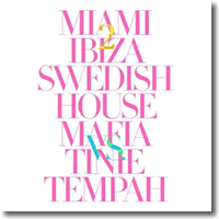 Cover: Swedish House Mafia vs. Tinie Tempah - Miami 2 Ibiza