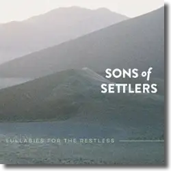 Cover: Sons Of Settlers - Lullabies For The Restless