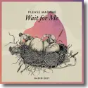 Cover:  Please Madame - Wait For Me