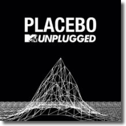 Cover: Placebo - MTV Unplugged