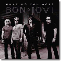 Cover: Bon Jovi - What Do You Got?