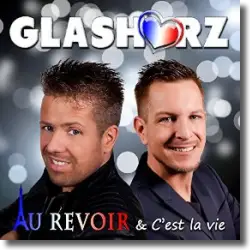 Cover: Glasherz - Au revoir & C'est la vie