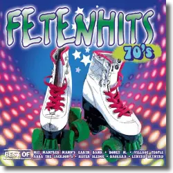 Cover: FETENHITS 70s - Best Of - Various Artists