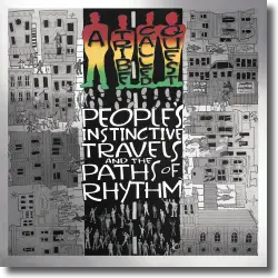 Cover: A Tribe Called Quest - People's Instinctive Travels and the Paths of Rhyt