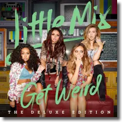 Cover: Little Mix - Get Weird