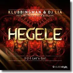 Cover: Klubbingman & DJ Lia - Hegele (3-2-1-Let's Go)