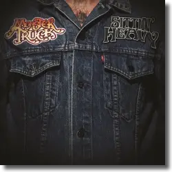 Cover: Monster Truck - Sittin' Heavy
