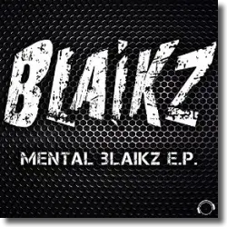 Cover: Blaikz - Mental Blaikz E.P.