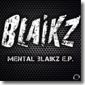 Cover:  Blaikz - Mental Blaikz E.P.