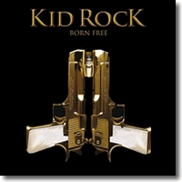 Cover: Kid Rock - Born Free