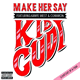 Cover: Kid Cudi feat. Kanye West & Common - Make Her Say