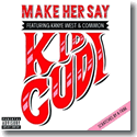 Cover:  Kid Cudi feat. Kanye West & Common - Make Her Say