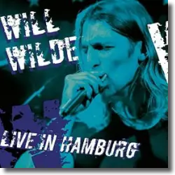 Cover: Will Wilde - Live in Hamburg