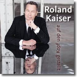 Cover: Roland Kaiser - Auf den Kopf gestellt