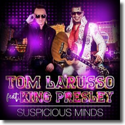 Cover: Tom Larusso feat. King Presley - Suspicious Minds