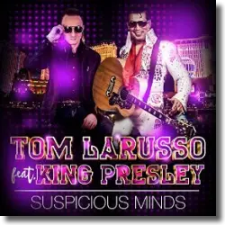 Cover: Tom Larusso feat. King Presley - Suspicious Minds