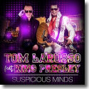 Cover:  Tom Larusso feat. King Presley - Suspicious Minds