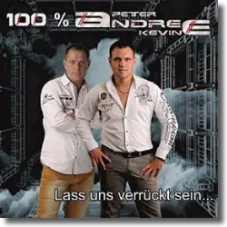 Cover: 100% Andree - Lass uns verrckt sein