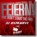 DJ Ostkurve feat. Seaside Clubbers - Feiern! (We Didn't Start The Fire)