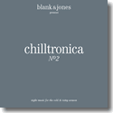 Chilltronica No. 2 - Blank & Jones pres.