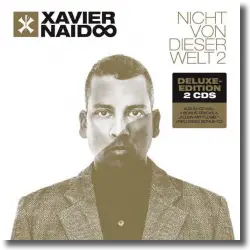 Cover: Xavier Naidoo - Nicht von dieser Welt 2