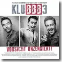 Cover:  KLUBBB3 - Vorsicht unzensiert!