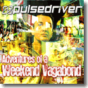 Cover:  Pulsedriver - Adventures Of A Weekend Vagabond