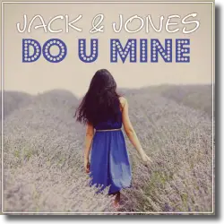 Cover: Jack & Jones - Do U Mine