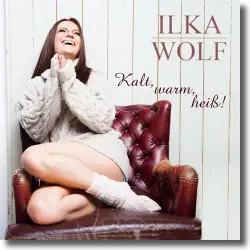 Cover: Ilka Wolf - Kalt, warm, hei