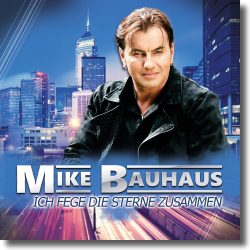 Cover: Mike Bauhaus - Ich fege die Sterne zusammen