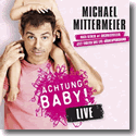 Cover:  Michael Mittermeier - Achtung Baby!